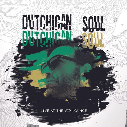 Dutchican Soul Live @ The Vip Lounge 2019