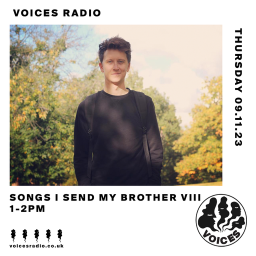 Songs I Send My Brother 09.11.23 - Voices Radio