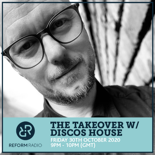 The Takeover w/ Discos House 30th October 2020