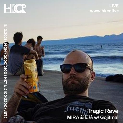 Tragic Rave: MIRA w/ Gojitmal - 11/10/2021