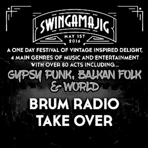 Swingamajig Festival Special Part 3: Gypsy Punk, Balkan Folk & World (23/04/2016)