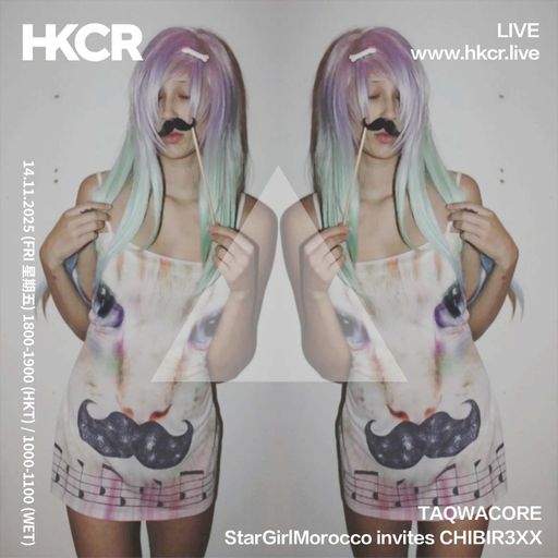 TAQWACORE: StarGirlMorocco invites CHIBIR3XX - 14/11/2025