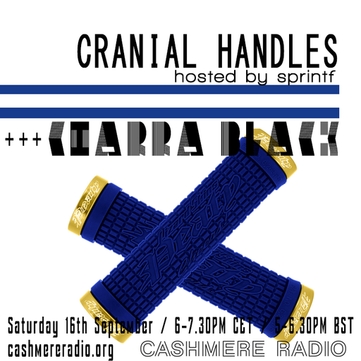 Cranial Handles #13 w/ sprintf and Ciarra Black 16.09.2017