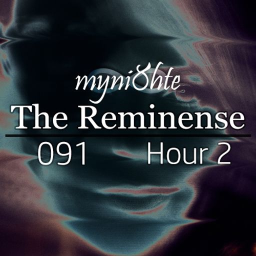 The Reminense 091 - Hour 2