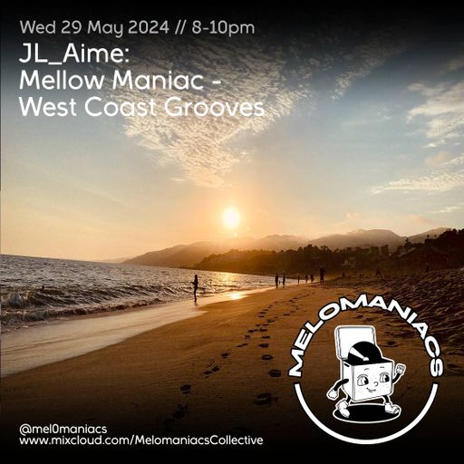 JL_Aime // West Coast Grooves // 29.05.24 // Melomaniacs