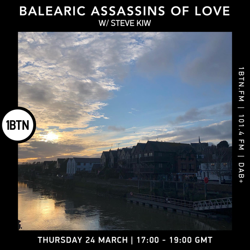 Balearic Assassins Of Love with Steve KIW - 24.03.2022