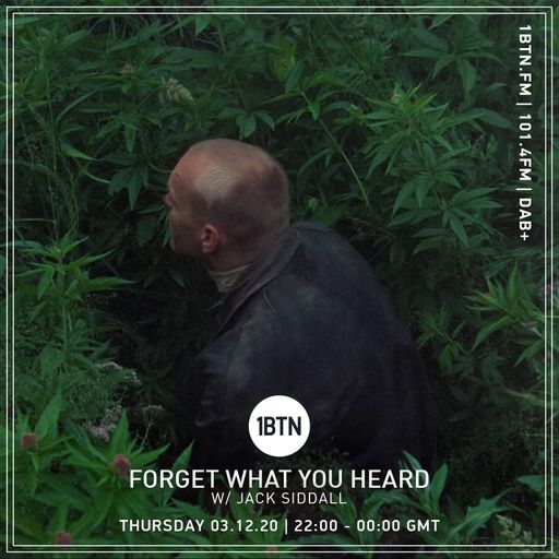 Forget What You Heard with Jack Siddall - 03.12.2020