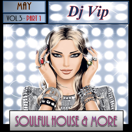 Soulful House & More May 2018 Vol 3 Part 1