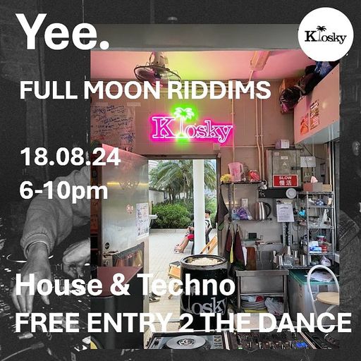 myni8hte - Yee. Full Moon Riddims @ Kiosky TST 18-8-2024 (Live Recreation Mix)