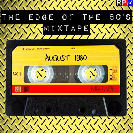 THE EDGE OF THE 80'S MIXTAPE : AUGUST 1980