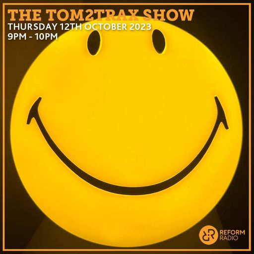 The Tom2Trax Show 12th October 2023