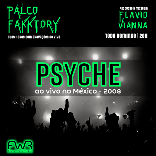 Palco Fakktory 196 - Psyche - 27.4.2025