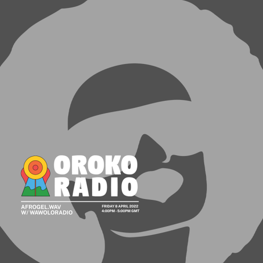 Wawolo Radio - Afrogel.wav - 8th April 2022