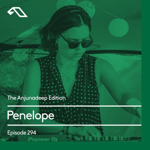 The Anjunadeep Edition 294 with Penelope