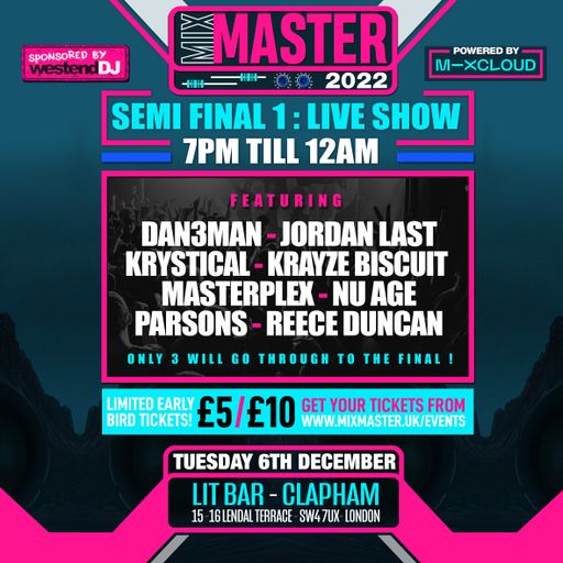 Mix Master 2022 - Semi Final 1 - Live from Lit Bar Clapham