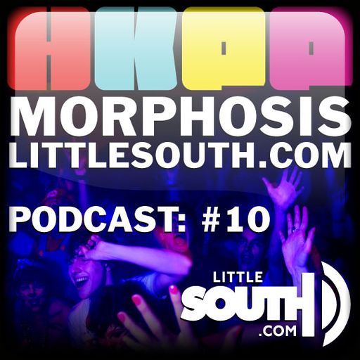 Morphosis Littlesouth.com Podcast #10