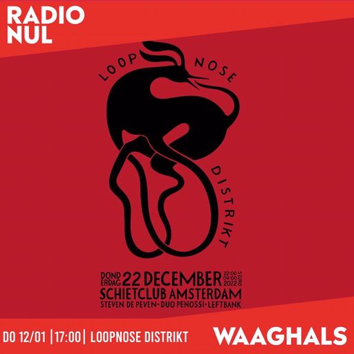 Loopnose Distrikt Release Party w/ Steven de Peven, Duo Penossi & Leftbank - Waaghals / 22-12-2022