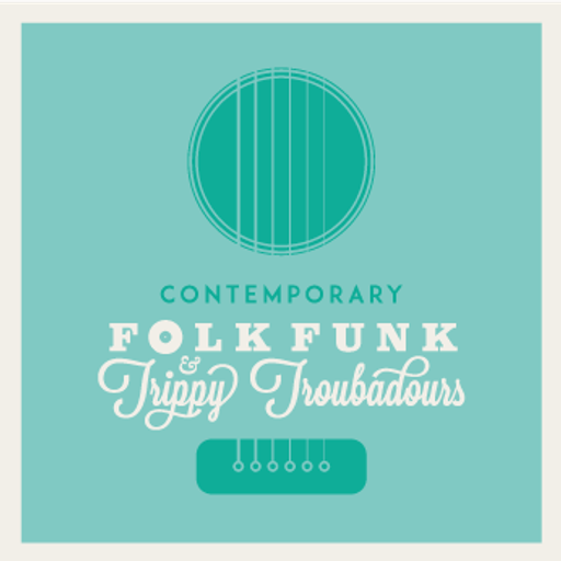 A Contemporary Look At Folk Funk & Trippy Troubadours #3