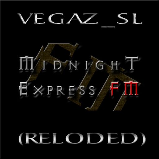 Vegaz SL - Midnight Express fm (Reloded)
