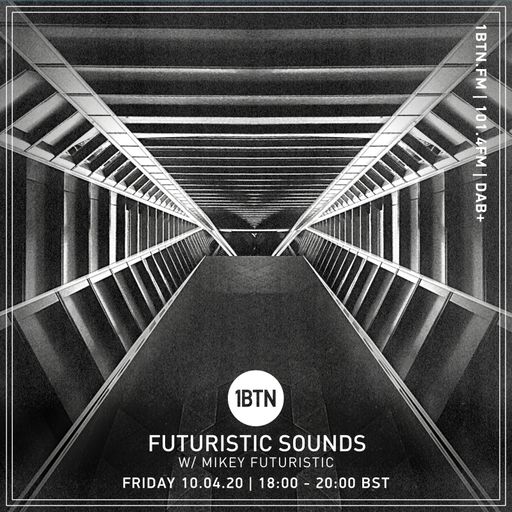 Futuristic Sounds with Mikey Futuristic - 07.08.2020