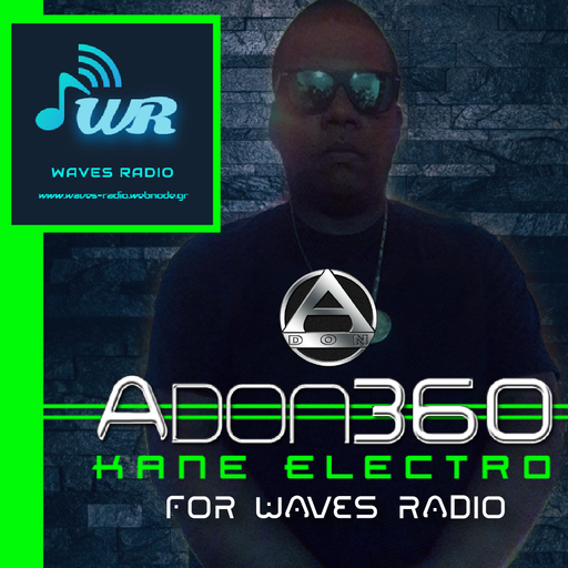 GUEST show by Adon360_KaneElectro for Waves Radio