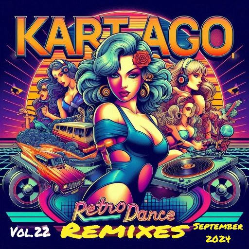 Kartago Retro Dance Remixes Vol.22 September 2024