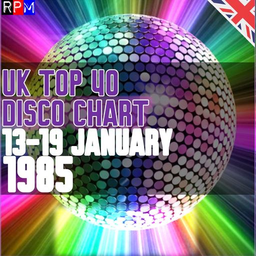 UK DISCO CHART : 13-19 JANUARY 1985