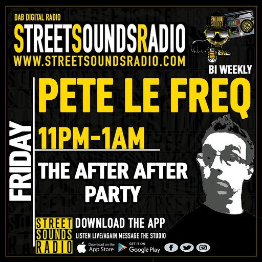 The After After Party with Pete Le Freq on Street Sounds Radio 0100-0300 22/01/2022