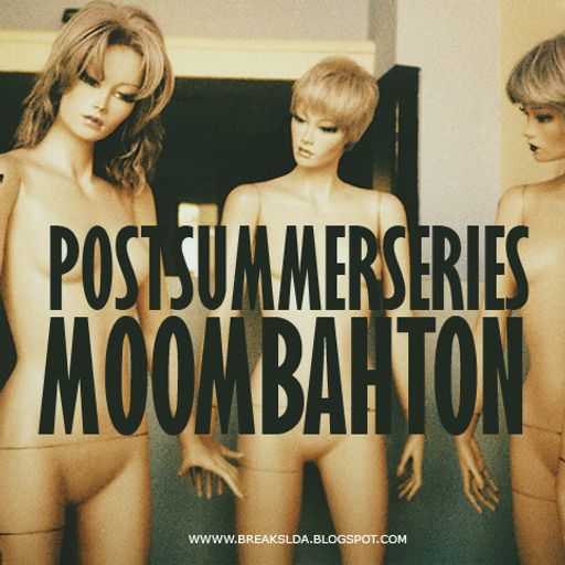 BREAKS lda. - Post Summer Series: Moombahton