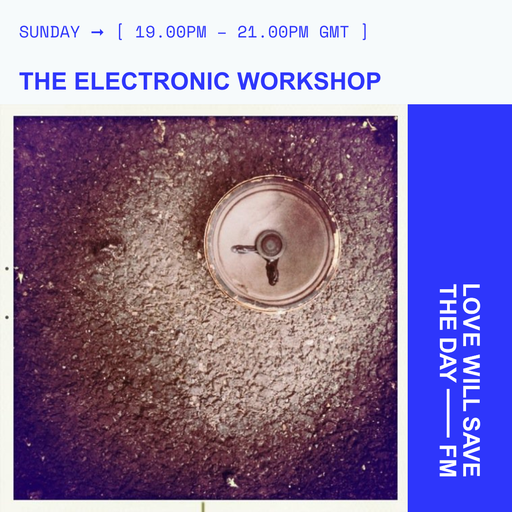 2026-02-22 ELECTRONIC WORKSHOP | LWSTD-FM