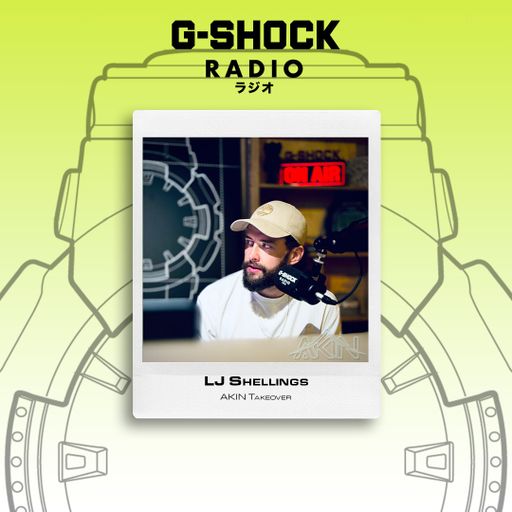 G-SHOCK Radio Presents - AKIN takeover - LJ Shellings, Cass Brewster & Tasha MP4 - 20/12
