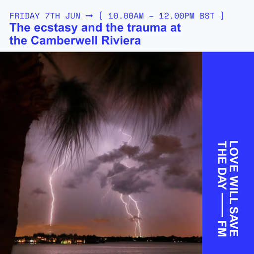2024-06-07 Ecstasy and Trauma at the Camberwell Riviera | LWSTD-FM