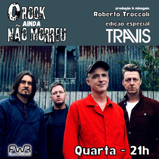 O Rock Ainda Não Morreu 154 - Travis - 13.11.2024