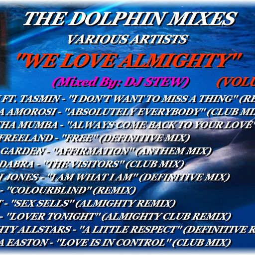 THE DOLPHIN MIXES - VARIOUS ARTISTS - ''WE LOVE ALMIGHTY'' (VOLUME 35)