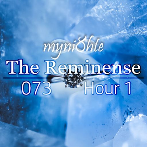 The Reminense 073 - Hour 1