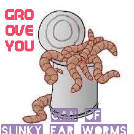 Groove You #89 - Can of Slinky Ear Worms hosted by DJ Kai-Blueski