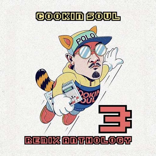 Cookin Soul-Remix Anthology 3 [Full Mixtape Link In Description]