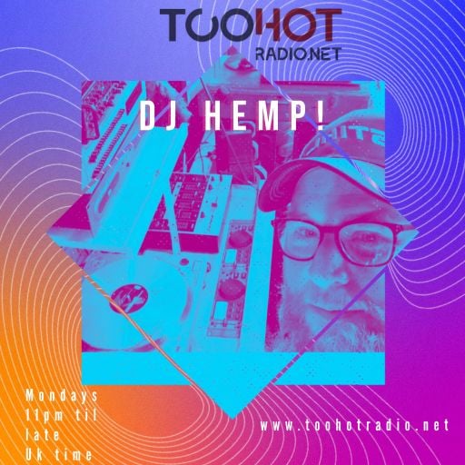 DJ Hemp! The Too Hot Radio All Dayer Set!
