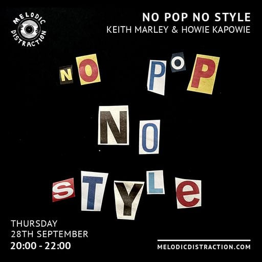 No Pop No Style with Keith Marley & Howie Kapowie (September '23)