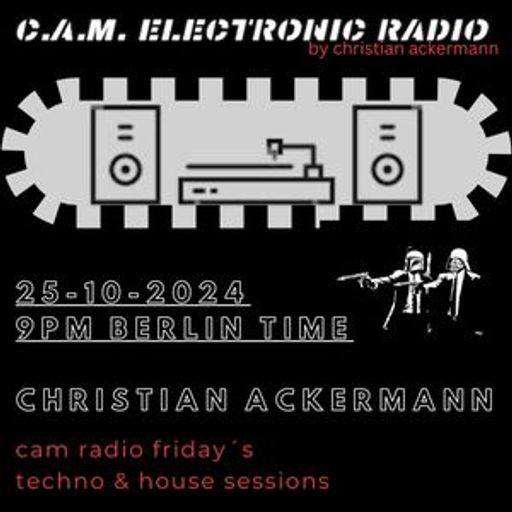 CHRISTIAN ACKERMANN LIVE-SET @ CAM ELECTRONIC RADIO PI 25-10-2024