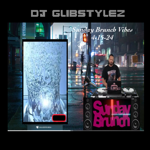 DJ GlibStylez - Sunday Brunch Vibes (Livestream) 4-14-24