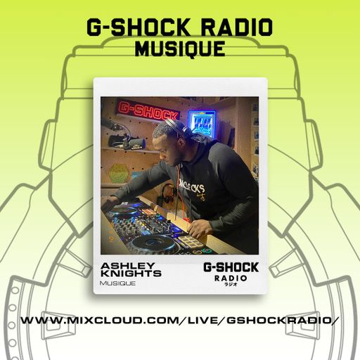 G-SHOCK Radio - Musique Takeover - Ashley Knights - 02/11