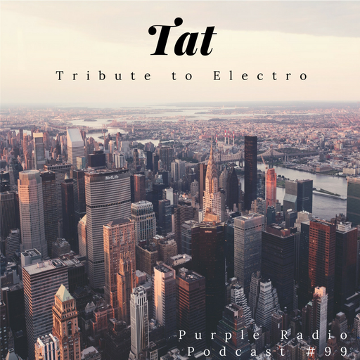 Tribute to Electro - Purple Radio Show #99