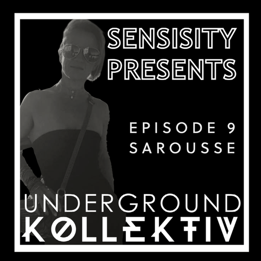 Sensisity - SENSISITY PRESENTS: Episode 9 / Sarousse (UDGK: 06/04/2022)