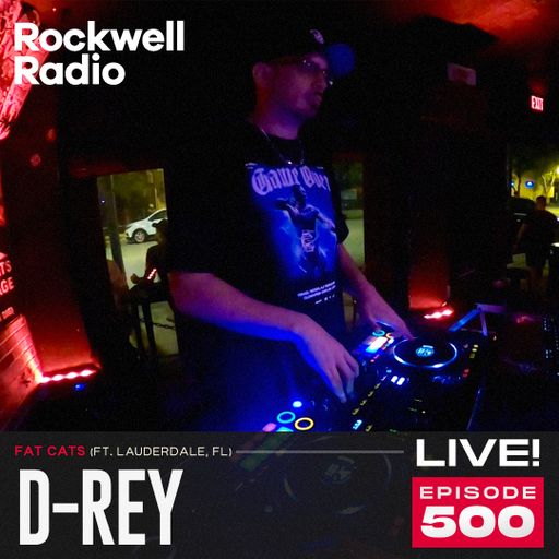 ROCKWELL LIVE! D-REY @ FAT CATS FT. L - JAN 2026 (EP.500)