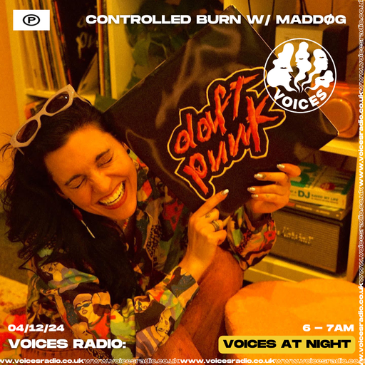 Controlled Burn w/ MADDØG - 04/12/24 - [Voices Radio]