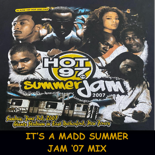 The Madd Summer Jam 2007 Mix