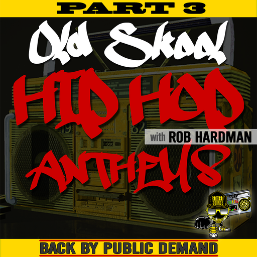 Old Skool Hip Hop Anthems Special Pt 3 with Rob Hardman on Street Sounds Radio 1900-2100 04/05/2022