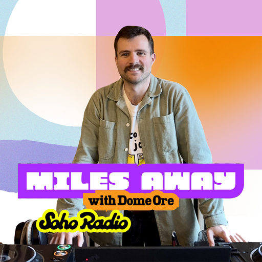 Miles Away with Dom Ore (18/11/2025)