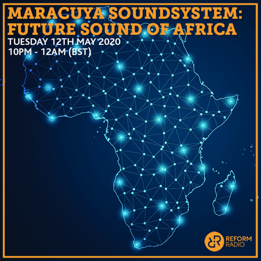 Maracuya Soundsystem: Future Sound of Africa 12th May 2020